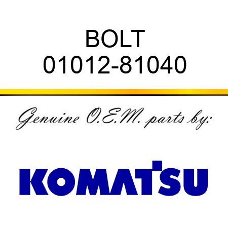 BOLT 01012-81040