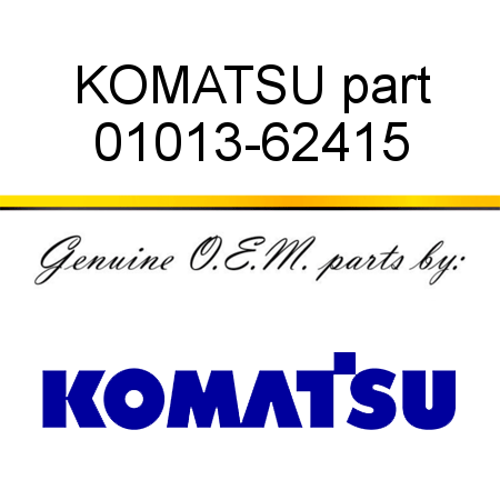 KOMATSU part 01013-62415