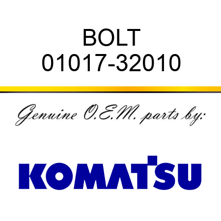 BOLT 01017-32010