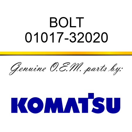 BOLT 01017-32020