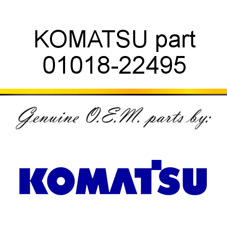 KOMATSU part 01018-22495