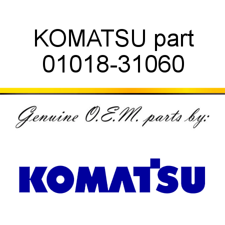 KOMATSU part 01018-31060