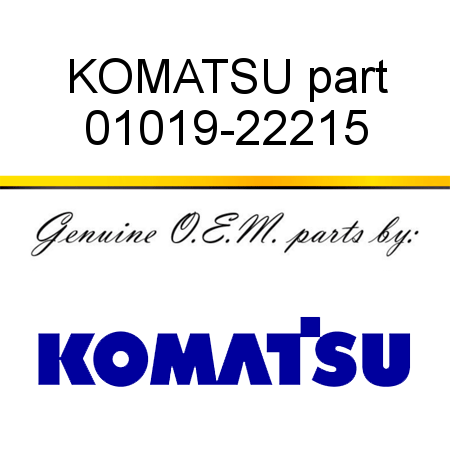 KOMATSU part 01019-22215