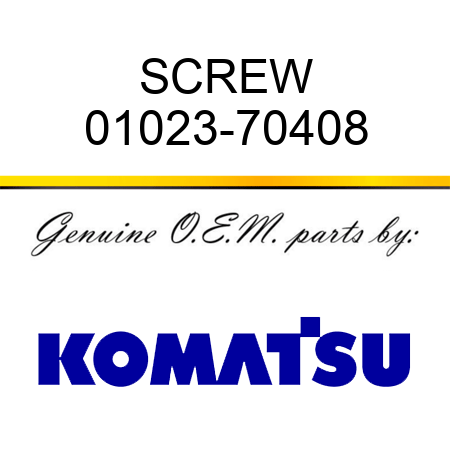 SCREW 01023-70408