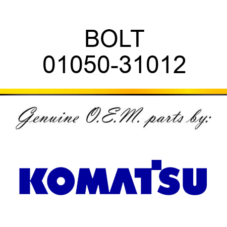 BOLT 01050-31012