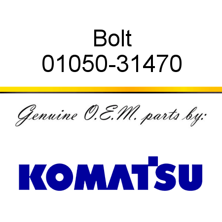 Bolt 01050-31470