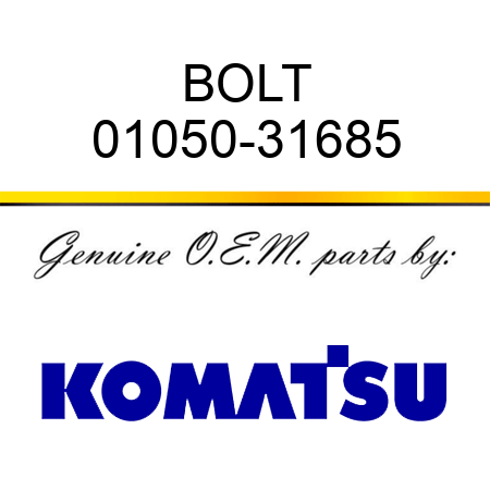 BOLT 01050-31685