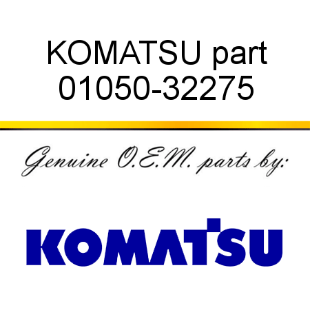 KOMATSU part 01050-32275