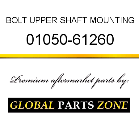 BOLT, UPPER SHAFT MOUNTING 01050-61260