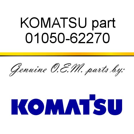 KOMATSU part 01050-62270