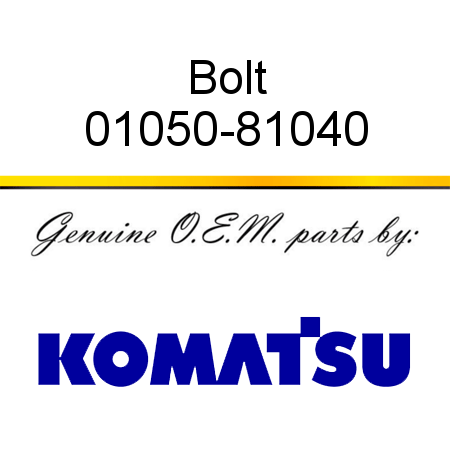 Bolt 01050-81040
