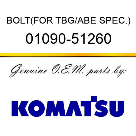 BOLT,(FOR TBG/ABE SPEC.) 01090-51260