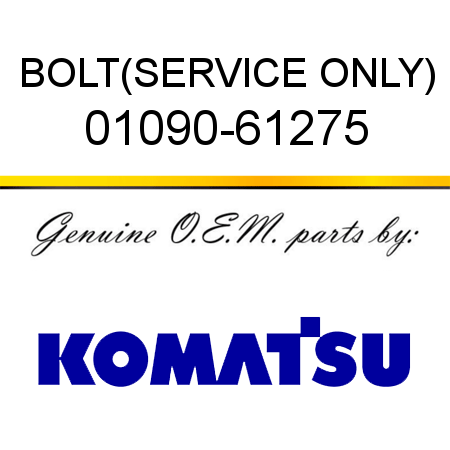 BOLT,(SERVICE ONLY) 01090-61275