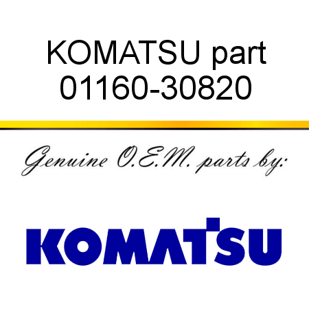 KOMATSU part 01160-30820