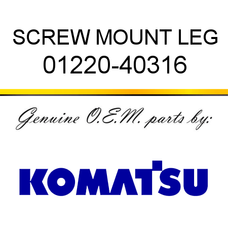 SCREW, MOUNT LEG 01220-40316