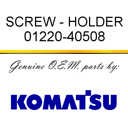 SCREW - HOLDER 01220-40508