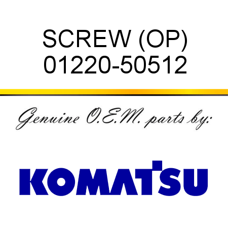 SCREW (OP) 01220-50512