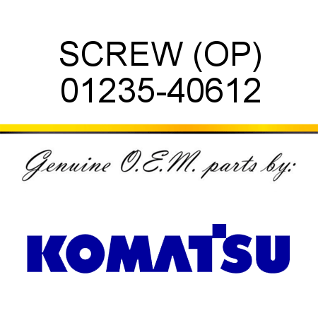 SCREW (OP) 01235-40612