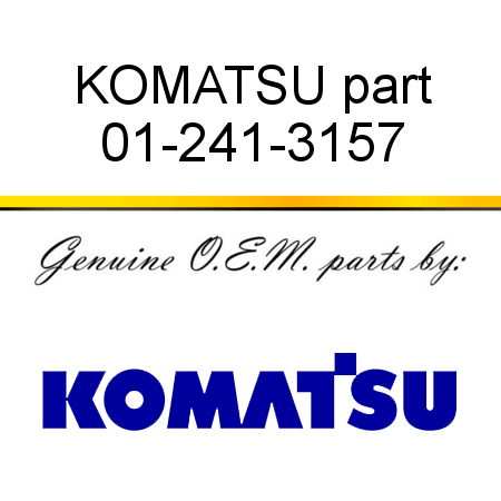 KOMATSU part 01-241-3157