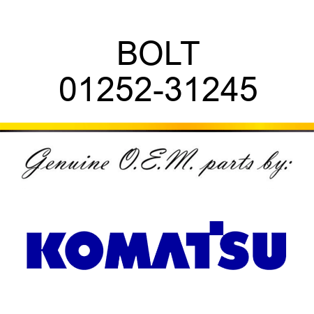 BOLT 01252-31245