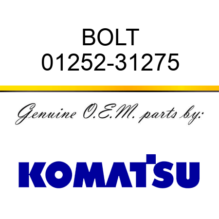 BOLT 01252-31275