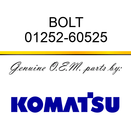 BOLT 01252-60525
