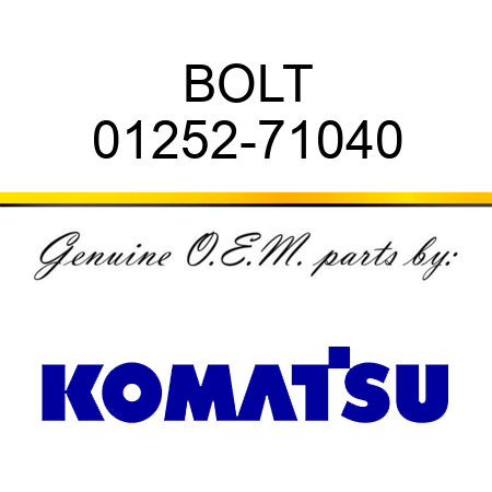 BOLT 01252-71040