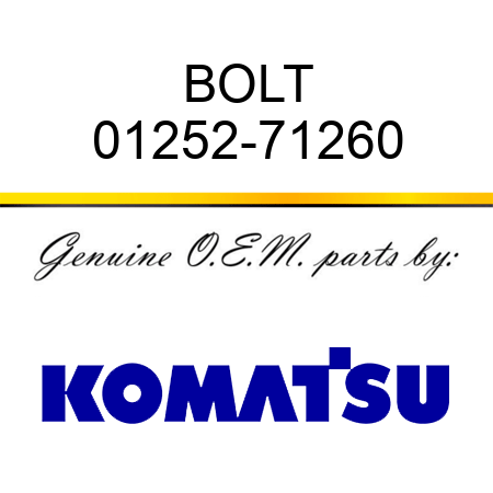 BOLT 01252-71260