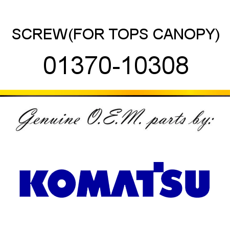 SCREW,(FOR TOPS CANOPY) 01370-10308