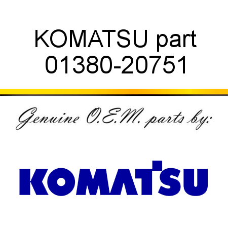 KOMATSU part 01380-20751