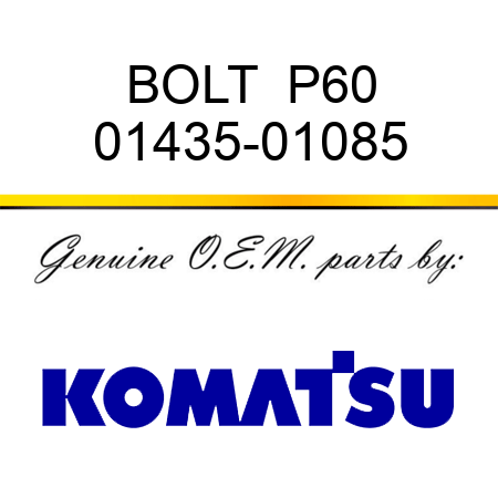 BOLT  P60 01435-01085