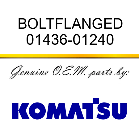 BOLT,FLANGED 01436-01240