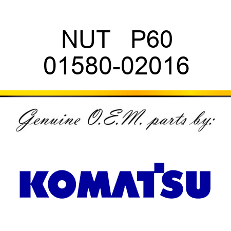 NUT   P60 01580-02016