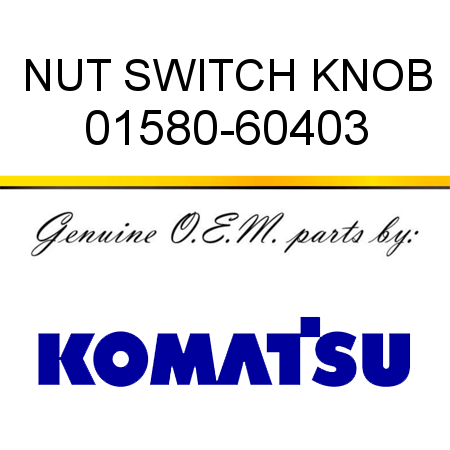 NUT, SWITCH KNOB 01580-60403