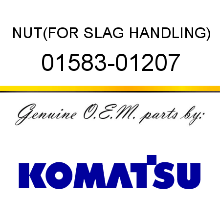 NUT,(FOR SLAG HANDLING) 01583-01207