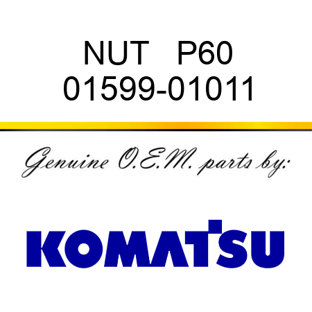 NUT   P60 01599-01011