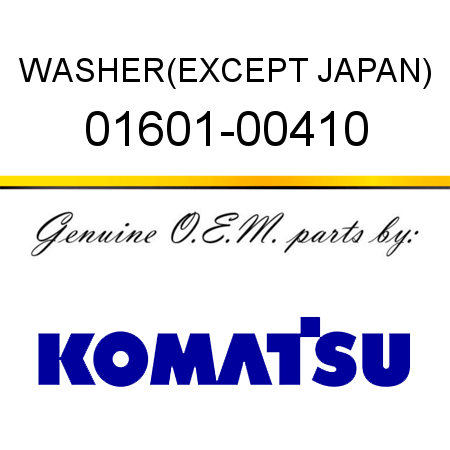WASHER,(EXCEPT JAPAN) 01601-00410