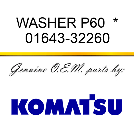 WASHER P60  * 01643-32260