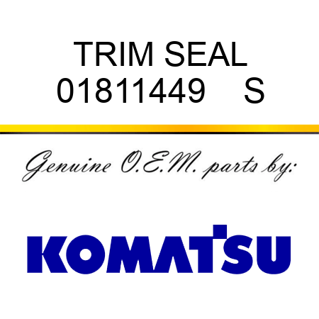 TRIM SEAL 01811449    S