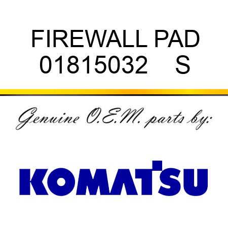 FIREWALL PAD 01815032    S