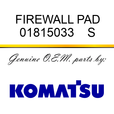 FIREWALL PAD 01815033    S