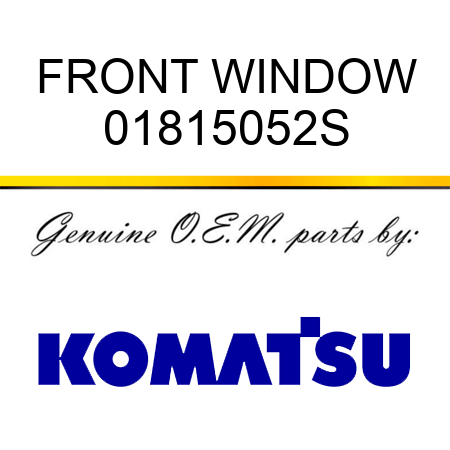 FRONT WINDOW 01815052S