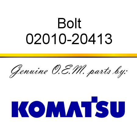 Bolt 02010-20413