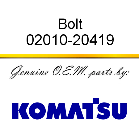 Bolt 02010-20419