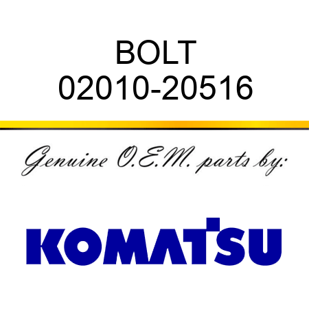 BOLT 02010-20516