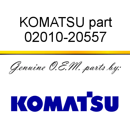 KOMATSU part 02010-20557