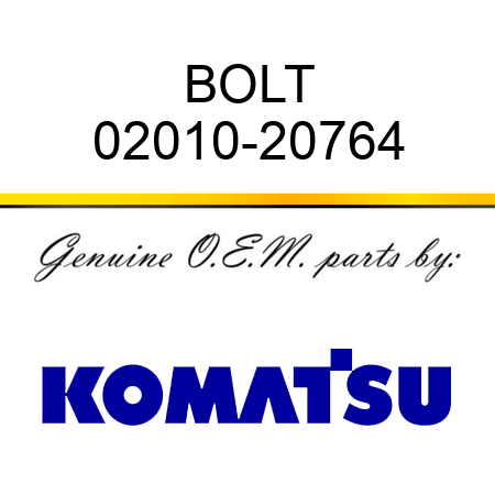 BOLT 02010-20764