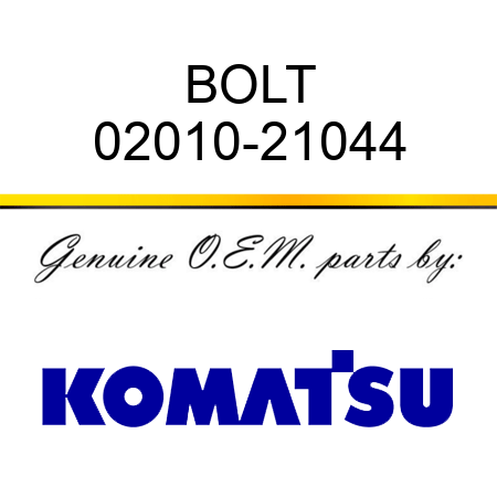 BOLT 02010-21044