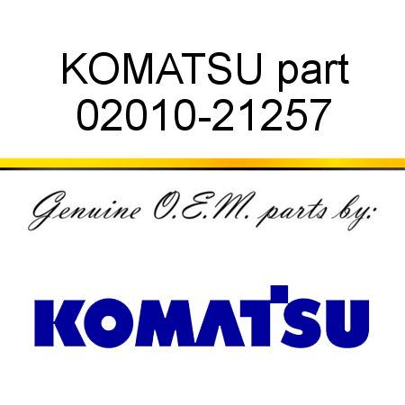 KOMATSU part 02010-21257