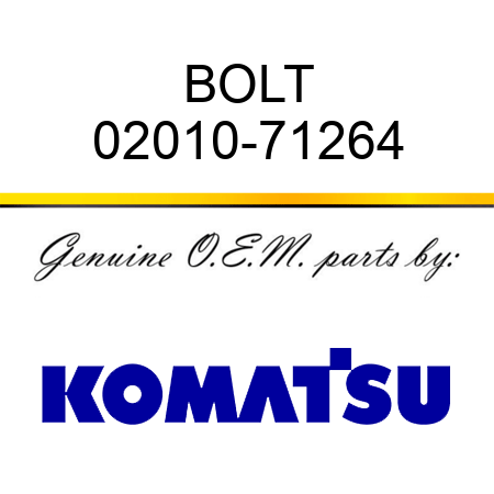 BOLT 02010-71264